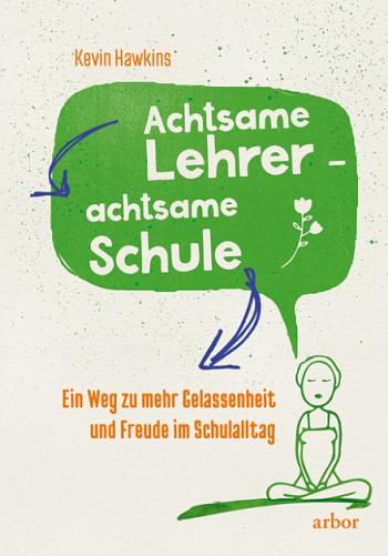 Achtsame Lehrer – achtsame Schule