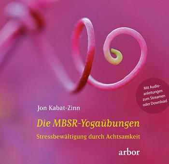 Die MBSR-Yogaübungen - Jon Kabat-Zinn